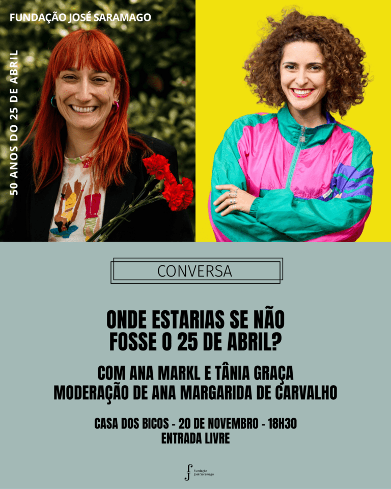 Ciclo: “Onde estarias se não fosse o 25 de Abril?”, com Ana Markl e Tânia Graça